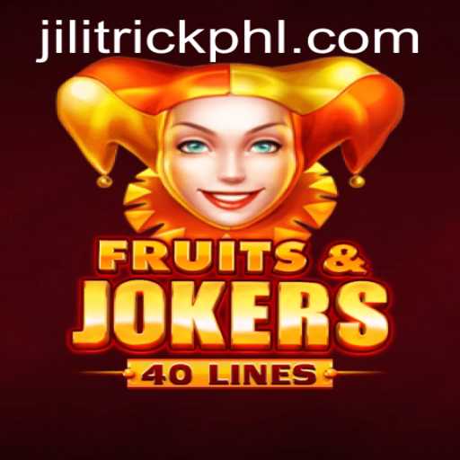 Unveiling FruitsAndJokers40: The Innovative Twist in the Gaming World with JILITrick