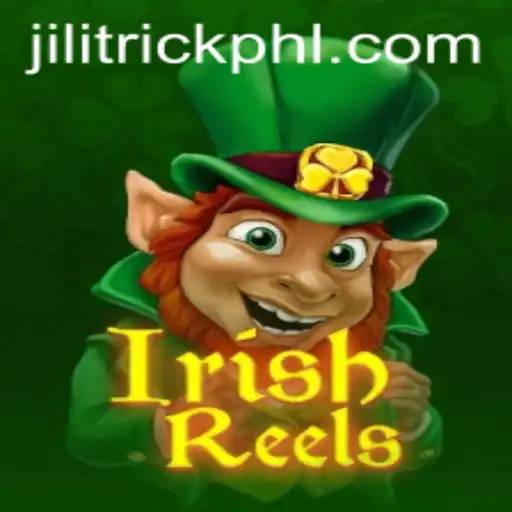 Exploring the Magic of IrishReels: Unleashing the JILITrick