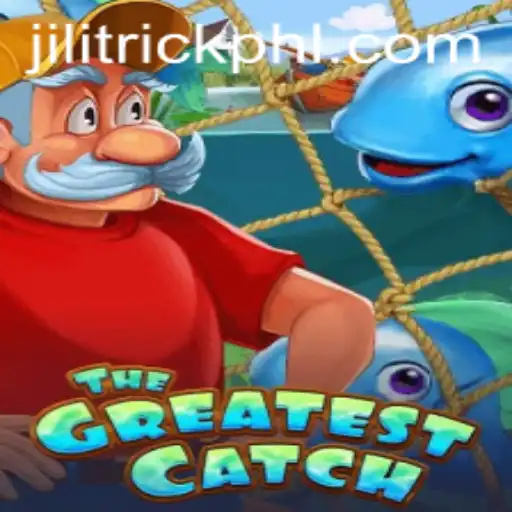 Discover the Thrill of TheGreatestCatch: Dive into the Adventures with JILITrick