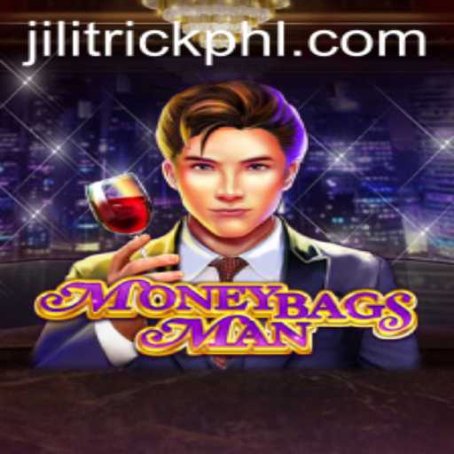 MoneybagsMan: Unveiling the Exciting World of JILITrick