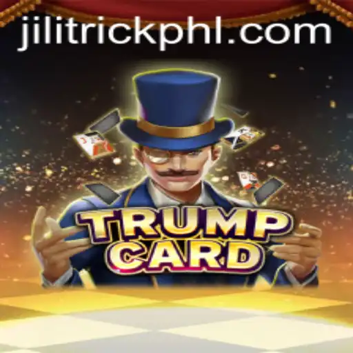 Unveiling TrumpCard: The New Strategy Game Revolutionized by JILITrick